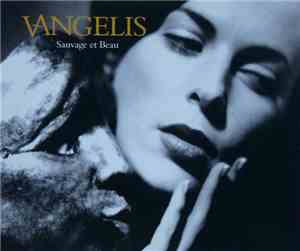 Vangelis - Sauvage Et Beau