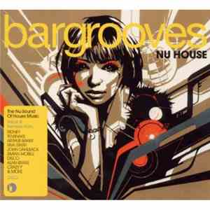 Various - Bargrooves - Nu House