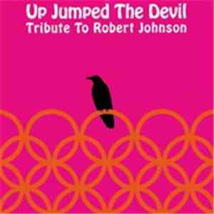 Various - Up Jumped The Devil - Tribute To Robert Johnson