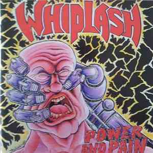 Whiplash  - Power And Pain + Ticket To Mayhem