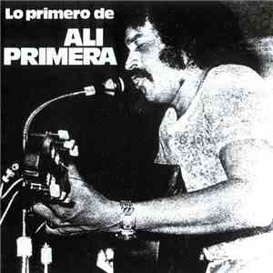 Ali Primera - Lo Primero De Ali Primera