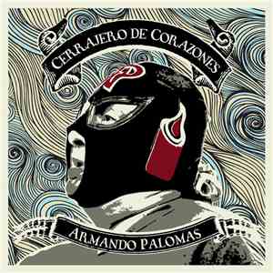 Armando Palomas - Cerrajero De Corazones