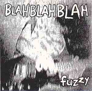 Blah Blah Blah  - Fuzzy