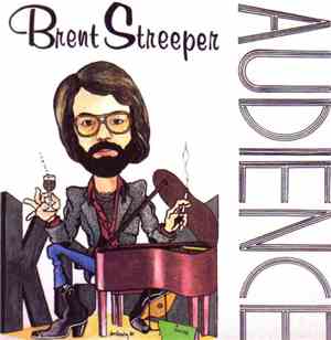 Brent Streeper - Audience
