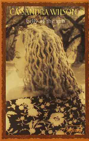 Cassandra Wilson - Belly Of The Sun