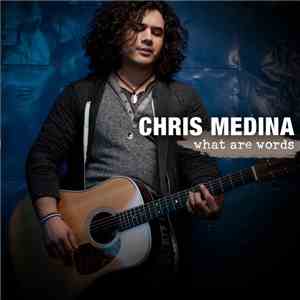 Chris Medina  - What Are Words