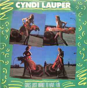 Cyndi Lauper - Girls Just Want To Have Fun