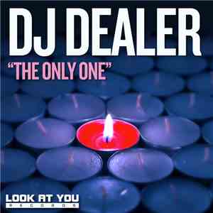 DJ Dealer - The Only One