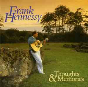 Frank Hennessy - Thoughts & Memories