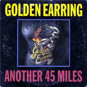 Golden Earring - Another 45 Miles