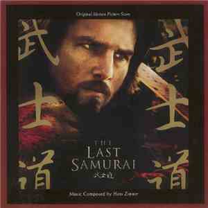 Hans Zimmer - The Last Samurai (Original Motion Picture Score)