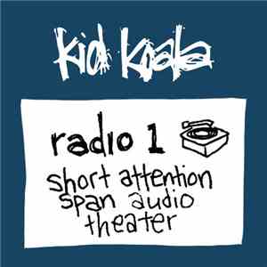 Kid Koala - Radio 1: Short Attention Span Audio Theater