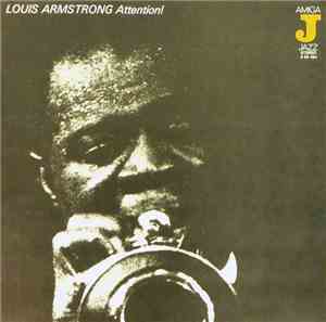 Louis Armstrong - Attention!