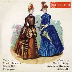 Mario Luciani , Mario Gangi -  Bruscolini / Er Matto / Armonie Romane / Sal ...