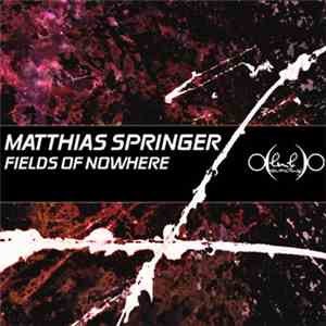 Matthias Springer - Fields Of Nowhere