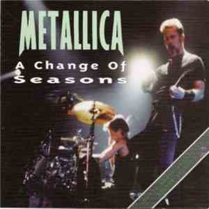Metallica - A Change Of Seasons