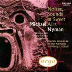 Michael Nyman - Noises, Sounds & Sweet Airs