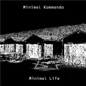 Minimal Kommando - Minimal Life