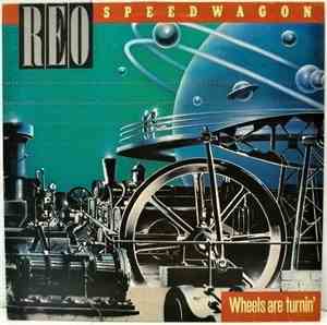 REO Speedwagon - Wheels Are Turnin'