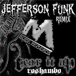 RoShamBo  - Tear It Up (Jefferson Funk Remix)