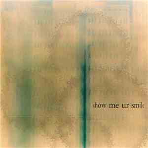 Scherbe - Show Me Ur Smile