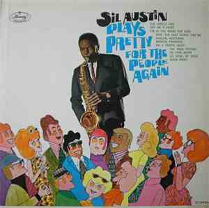 Sil Austin - Sil Austin Plays Pretty For The People Again