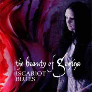 The Beauty Of Gemina - Iscariot Blues