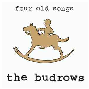 The Budrows - Four Old Songs