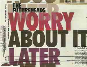 The Futureheads - Worry About It Later
