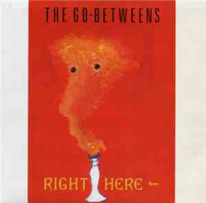 The Go-Betweens - Right Here