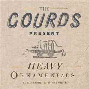 The Gourds - Heavy Ornamentals