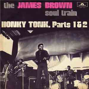 The James Brown Soul Train - Honky Tonk, Parts 1 & 2