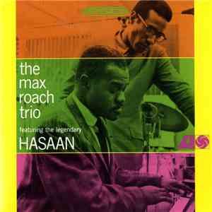 The Max Roach Trio Featuring The Legendary Hasaan - The Max Roach Trio Feat ...
