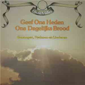 Various - Geef Ons Heden Ons Dagelijks Brood