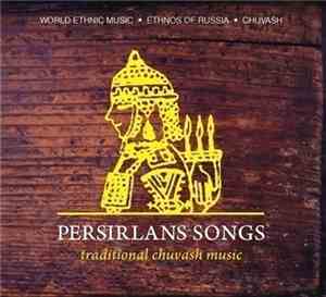 Various - Persirlans Songs - Traditional Chuvash Music