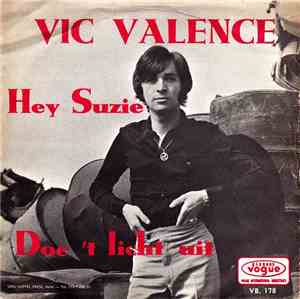 Vic Valence - Hey Suzie