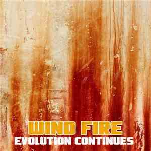 Wind Fire - Evolution Continues