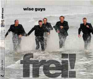 Wise Guys - Frei!