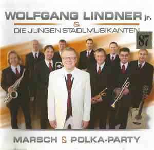 Wolfgang Lindner Jr. & Die Jungen Stadlmusikanten - Marsch & Polka-Party