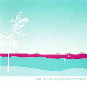 Xela - For Frosty Mornings And Summer Nights