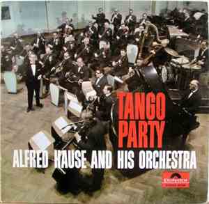 Alfred Hause And His Tango Orchestra - Tango Party