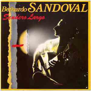 Bernardo Sandoval - Sendero Largo