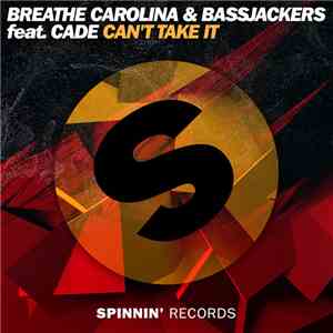 Breathe Carolina & Bassjackers feat. CADE  - Can't Take It
