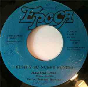 Bush Y Su Nuevo Sonido - Mariana Soba