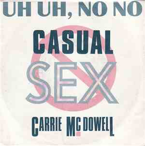 Carrie McDowell - Uh Uh, No No Casual Sex