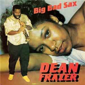 Dean Frazer - Big Bad Sax