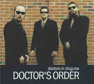 Doctor's Order - Doctors In Disguise