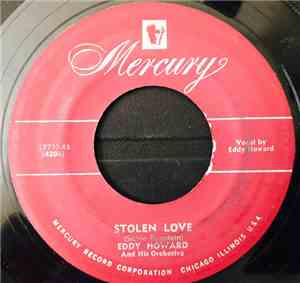 Eddy Howard And His Orchestra - Stolen Love