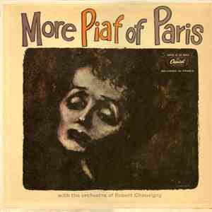 Edith Piaf - More Piaf Of Paris With The Orchestra Of Robert Chauvigny