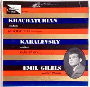 Emil Gilels, Lev Oborin - Khachaturian Conducts Khachaturian / Kabalevsky C ...